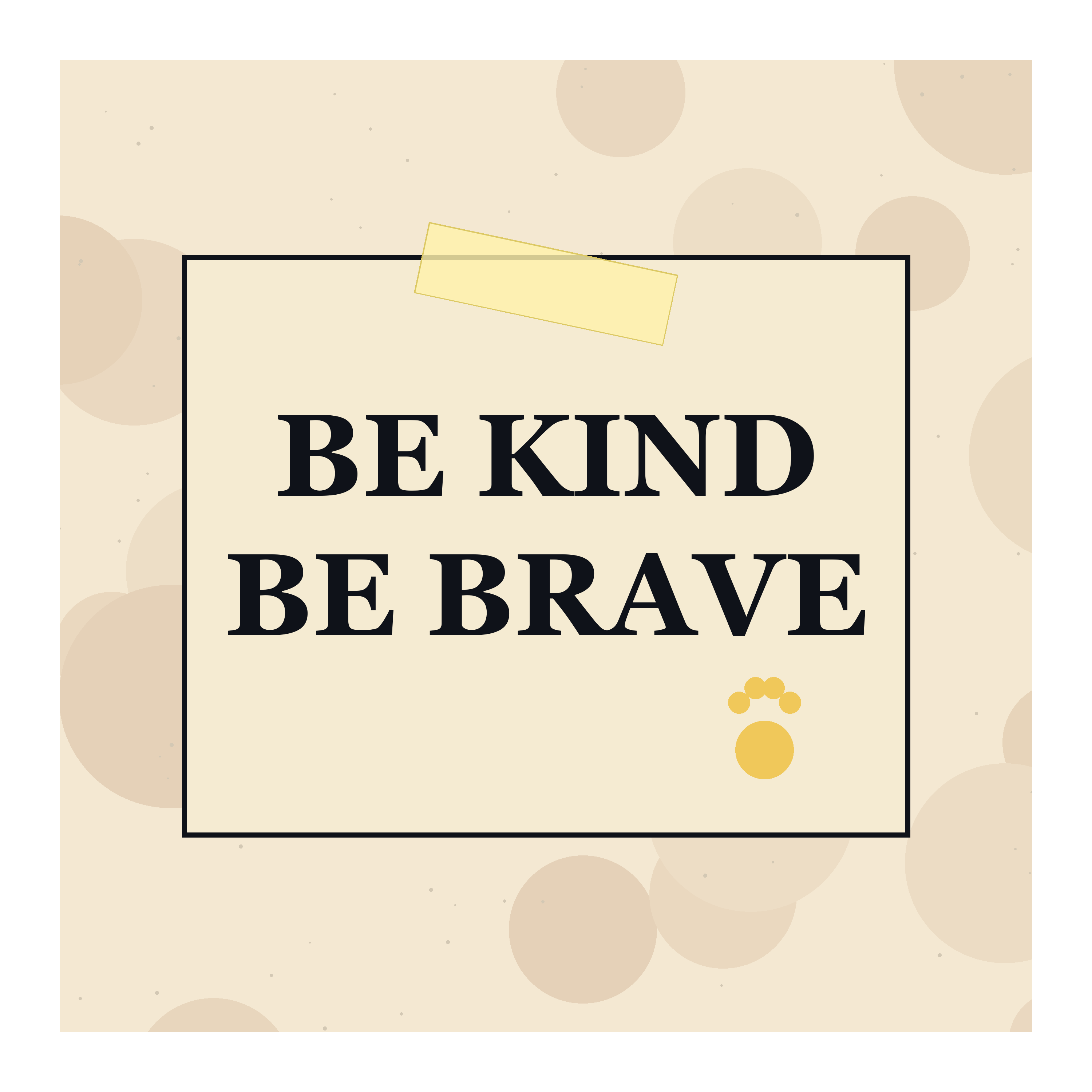 Be Kind Be Brave